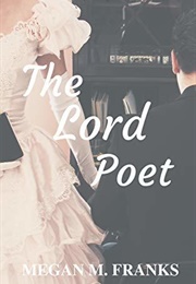 The Lord Poet (Megan Franks)
