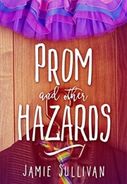 Prom and Other Hazards (Jamie Sullivan)