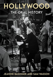 Hollywood: The Oral History (Jeanine Basinger and Sam Wasson)