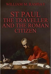 St. Paul: The Traveller and the Roman Citizen (W. M. Ramsay)