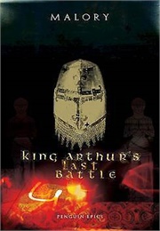 King Arthur&#39;s Last Battle (Sir Thomas Mallory)