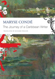 The Journey of a Caribbean Writer (Maryse Conde)