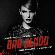 Bad Blood - Taylor Swift Featuring Kendrick Lamar