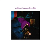 Uncomfortable by Wallows