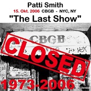 The Last Show: Live at CBGB - Patti Smith