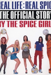 Real Life: Real Spice (Spice Girls)