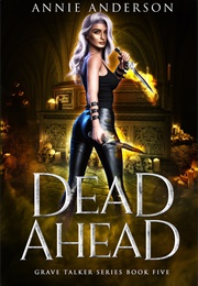 Dead Ahead (Annie Anderson)