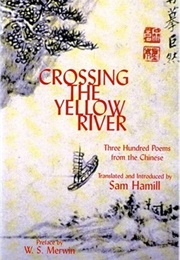 Crossing the Yellow River (Translated by Sam Hamill)