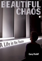 Beautiful Chaos: A Life in the Theater (Carey Perloff)