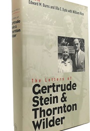 The Letters of Gertrude Stein and Thornton Wilder (Edited by Edward Burns &amp; Others)