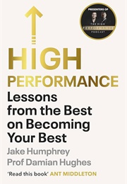 High Performance: Lessons From the Best on Becoming the Best (Jake Humphrey)