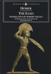 The Iliad (Homer (Tr. Robert Fagles))