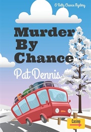 Murder by Chance (Pat Dennis)