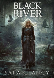 Black River (Sara Clancy)