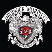 Signed and Sealed in Blood - Dropkick Murphys