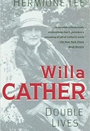 Willa Cather: Double Lives (Hermione Lee)