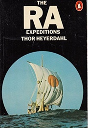 The Ra Expeditions (Thor Heyerdahl)