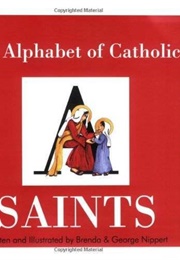 An Alphabet of Catholic Saints (Brenda and George Nippert)
