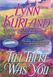 Till There Was You (Lynn Kurland)