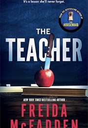 The Teacher (Freida McFadden)