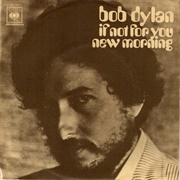 If Not for You - Bob Dylan