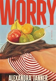 Worry (Alexandra Tanner)