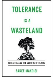 Tolerance Is a Wasteland (Saree Makdisi)