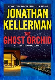 The Ghost Orchid (Jonathan Kellerman)