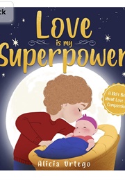 Love Is My Superpower (Alicia Ortego)
