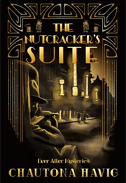 The Nutcracker&#39;s Suite (Chautona Havig)