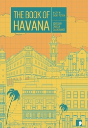 The Book of Havana: A City in Short Fiction (Ed. Orsola Casagrande)