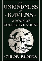 An Unkindness of Ravens: A Book of Collective Nouns (Chloe Rhodes)