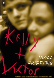 Kelly + Victor (Niall Griffiths)
