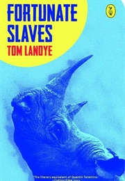 Fortunate Slaves (Tom Lanoye)