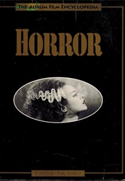 The Aurum Film Encyclopedia: Horror (Phil Hardy)