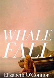 Whale Fall (Elizabeth O&#39;Connor)