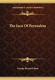 The Inca of Perusalem (George Bernard Shaw)