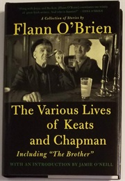 The Various Lives of Keats and Chapman and the Brother (Flann O&#39;Brien)