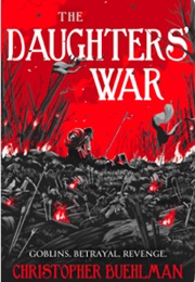 The Daughters War (Christopher Buehlman)