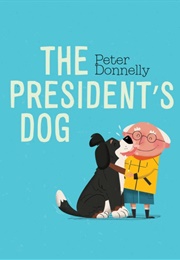 The President&#39;s Dog (Peter Donnelly)