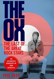 The Ox: The Last of the Great Rock Stars (Paul Rees)
