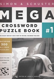 Simon &amp; Schuster Mega Crossword Puzzle Book #1 (John M. Samson)