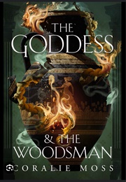 The Goddess and the Woodsman (Coralie Moss)