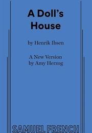 Ibsen&#39;s a Doll House (New Version by Amy Herzog)
