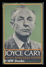 Joyce Cary: A Biography (Malcolm Foster)