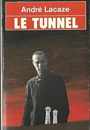 Le Tunnel (Lacaze André)