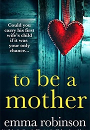 To Be a Mother (Emma Robinson)