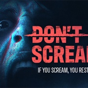 Don&#39;t Scream