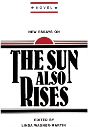 New Essays on the Sun Also Rises (Edited by Linda Wagner-Martin)