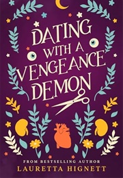 Dating With a Vengeance Demon (Lauretta Hignett)